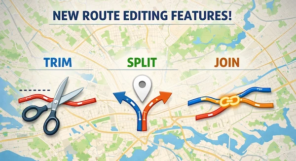 Introducing a New Route Editor: Trim, Join & Split your GPX Files